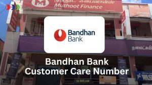 Bandhan Bank Customer Care Number