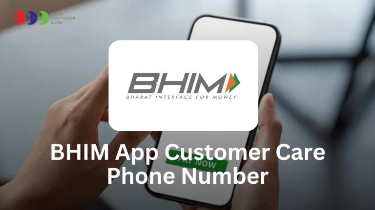 BHIM App Customer Care Phone Number BHIM App Customer Care Phone Number