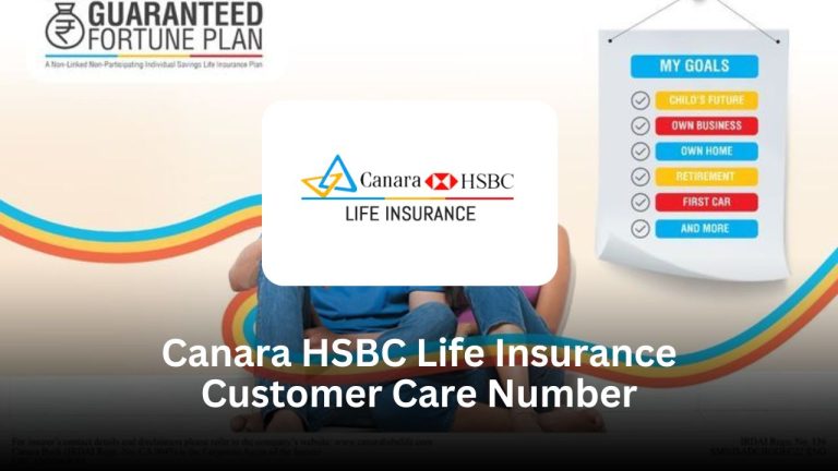 Canara HSBC Life Insurance Customer Care Number – Full Guide Canara HSBC Life Insurance Customer Care Number