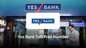 YES Bank Customer Care Number – 24/7 Helpline & Support Guide (With FAQs)