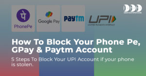How To Block Your Phone Pe, GPay & Paytm Account