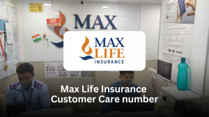 Max Life Insurance Customer Care Number: Comprehensive Guide with FAQs
