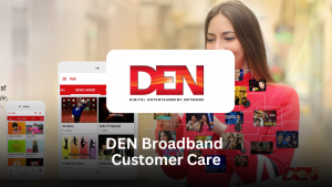 DEN Broadband Customer Care: Complete Guide with FAQs (2025)