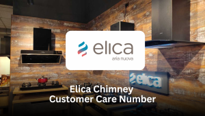 Elica Chimney Customer Care Number: Complete Guide for Hassle-Free Support (2025)