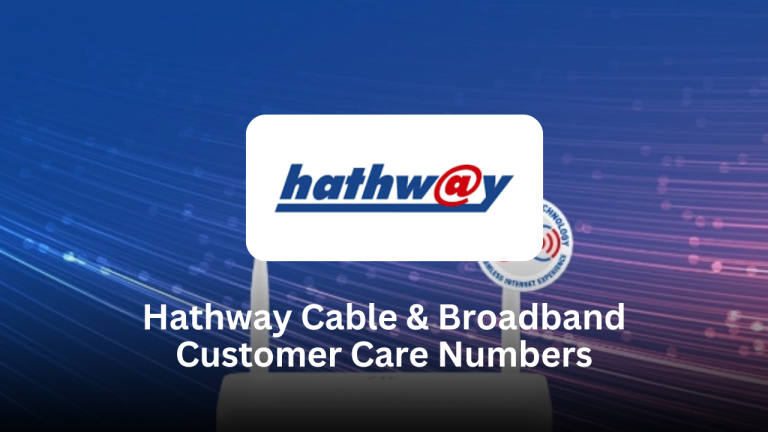 Hathway Cable & Broadband Customer Care Numbers