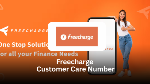 Freecharge Customer Care Number – Complete Support Guide (2025)