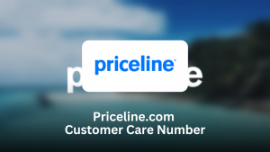 Priceline.com Customer Care Number – Full Support Guide