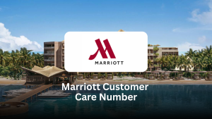 Marriott Customer Care Number – Your Complete Guide to Reaching Marriott Support