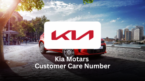 Kia Motors Customer Care Number – Complete Support Guide