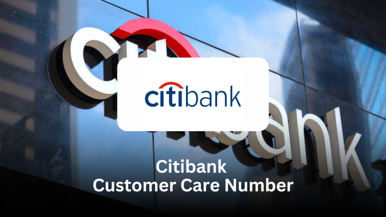 Citibank Customer Care Number – Complete Guide to Support Services Citibank Customer Care Number