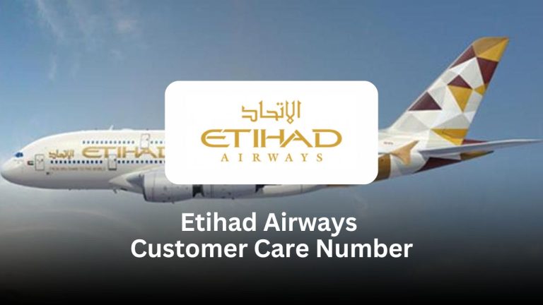 Etihad Airways Customer Care Number: Complete Guide for Hassle-Free Travel Support Etihad Airways Customer Care Number