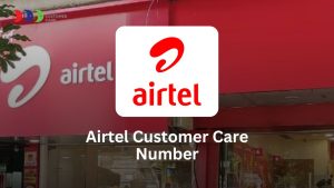 Airtel Customer Care Number | Airtel Payment, Prepaid, Postpaid, Airtel Complaint