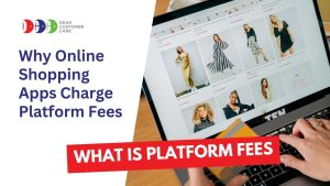 Why Do Online Shopping Apps Charge Platform Fees?