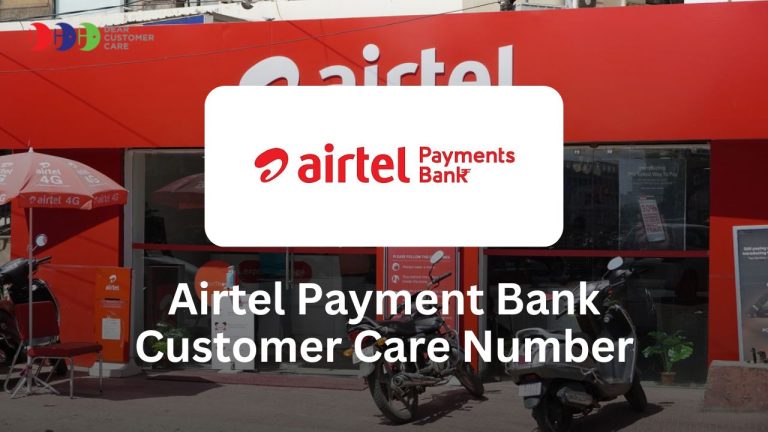 Airtel Payment Bank Customer Care Number and Essential Information Airtel Payment Bank Customer Care Number