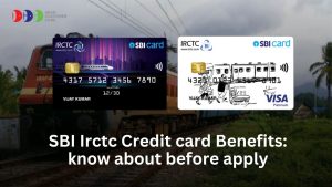 SBI Irctc Credit card Benefits: know about before apply